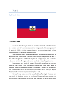 República do Haiti CONTEXTO GERAL O Haiti foi descoberto por