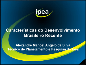 Características do Desenvolvimento Brasileiro Recente (Alexandre