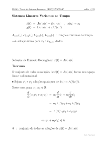 Sistemas Lineares Variantes no Tempo ˙x(t) = A(t)x(t) + B(t)u(t) , x(t 0