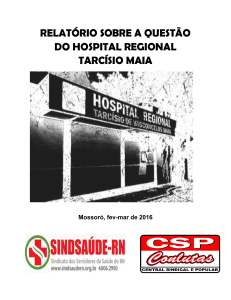 relatório sobre a questão do hospital regional tarcísio - sindsaúde-rn