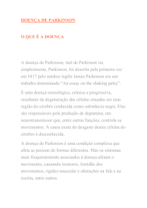 DOENÇA DE PARKINSON O QUE É A DOENÇA A doença de