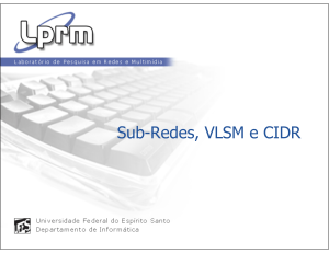 Sub-Redes, VLSM e CIDR
