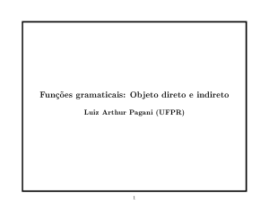 Funções gramaticais: Objeto direto e indireto