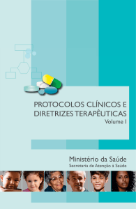 Protocolos Clínicos e Diretrizes Terapêuticas volume I