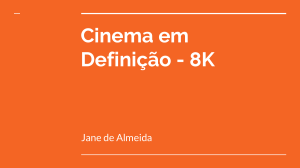 Cinema em Definição - 8K