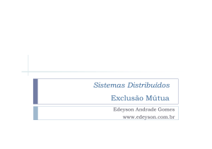 Sistemas Distribuídos Exclusão Mútua