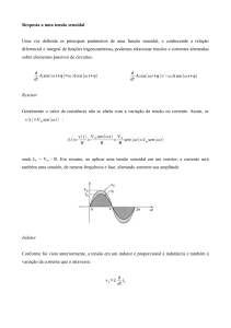Resposta a uma tensão senoidal Uma vez definida os principais