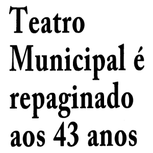 Teatro Municipal t re paginado aos 43 anos