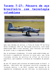 Tucano T-27: Pássaro de aço brasileiro com tecnologia colombiana