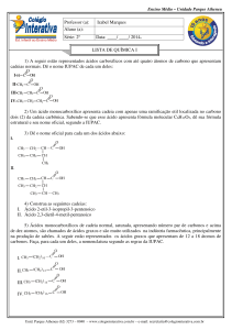 1) A seguir estão representados ácidos carboxílicos com até quatro