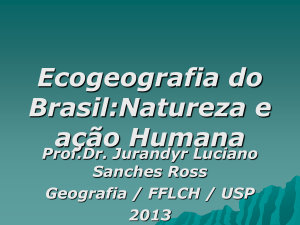 Ecogeografia do Brasil:Natureza e ação Humana