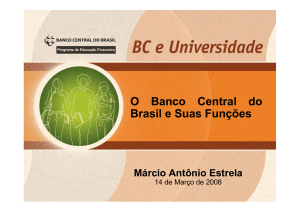 O Banco Central do Brasil e Suas Funções Márcio Antônio Estrela