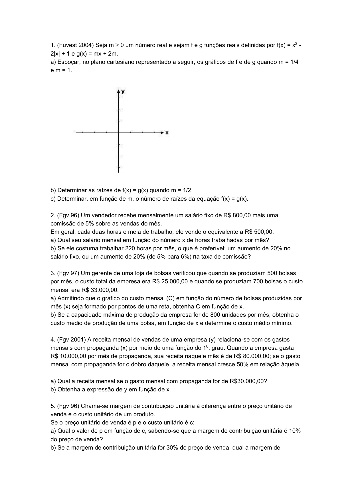 1 Fuvest 04 Seja M µ 0 Um Numero Real E Sejam F E G Funcoes