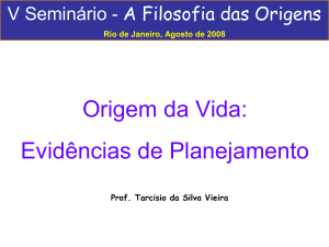 Origem da Vida: Evidências de Planejamento