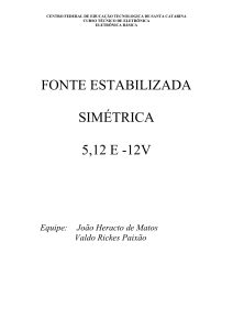 FONTE ESTABILIZADA SIMÉTRICA 5,12 E -12V