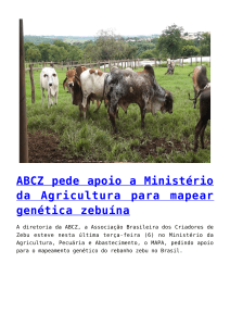 ABCZ pede apoio a Ministério da Agricultura para mapear genética