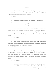 Lista 3 1- Para a reação de segunda ordem em fase líquida A→R