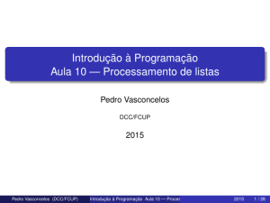 Introdução à Programação Aula 10 — Processamento de listas
