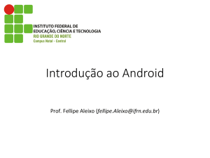 Introdução ao Android