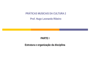 PRÁTICAS MUSICAIS DA CULTURA 2 Prof. Hugo Leonardo