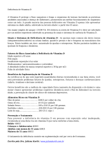 Deficiência de Vitamina D A Vitamina D protege o fluxo sanguíneo e