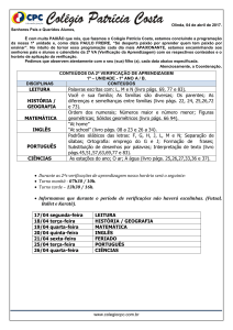 • Durante as 2ªs verificações de aprendizagem nosso horário será o