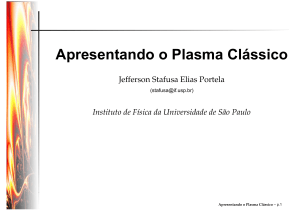 Apresentando o Plasma Clássico - IF-USP