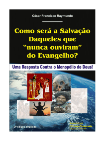 Como será a Salvação Daqueles que “nunca ouviram” do Evangelho?