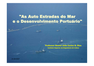"As Auto Estradas do Mar e o Desenvolvimento Portuário"