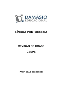 Revisão de crase CESPE - Professor João Bolognesi
