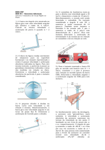 1-) A barra em ângulo reto mostrada na figura gira com uma