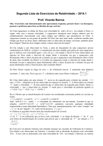 Segunda Lista de Exercícios de Relatividade – 2014.1 Prof. Vicente