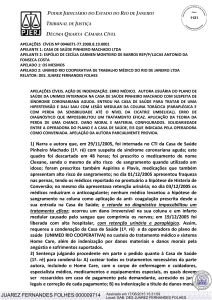 1) Narra a autora que, em 29/11/2005, foi internada no CTI