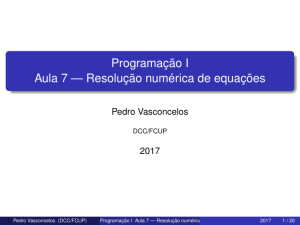 Programação I Aula 7 — Resolução numérica de equações