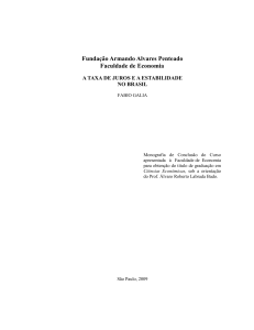 A Taxa de Juros e a Estabilidade no Brasil Autor: Fabio Galia
