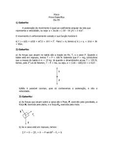 Física Prova Específica Dia 09 1) Gabarito A aceleração do