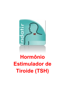 Hormônio Estimulador de Tiroide (TSH)