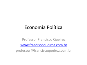 Economia Política - Professor Francisco Queiroz