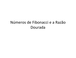 Números de Fibonacci e a Razão Dourada