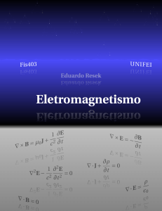 Fis403 - Eletromagnetismo