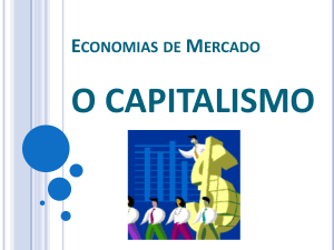 Economias de Mercado O CAPITALISMO