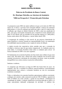 Palavras do Presidente do Banco Central, Dr. Henrique Meirelles