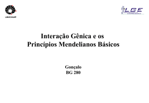 Interação Gênica e os Princípios Mendelianos Básicos