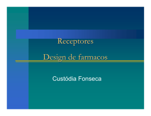 Receptores Design de farmacos Receptores Design de farmacos