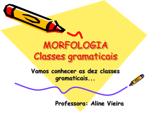 MORFOLOGIA Classes gramaticais