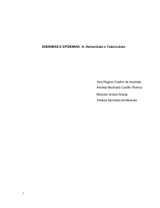 ENDEMIAS E EPIDEMIAS A : Hanseníase e Tuberculose