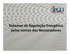 Sistemas de Regulação Energética pelos nomes dos Ressonadores