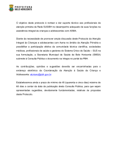 O objetivo deste protocolo é nortear e dar suporte técnico aos