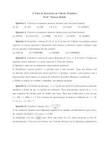 1a Lista de Exerc´ıcios de Cálculo Numérico Profa. Vanessa Rolnik