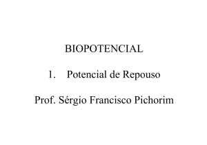 BIOPOTENCIAL 1. Potencial de Repouso Prof. Sérgio Francisco